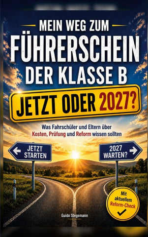 Mein Weg zum Führerschein der Klasse B