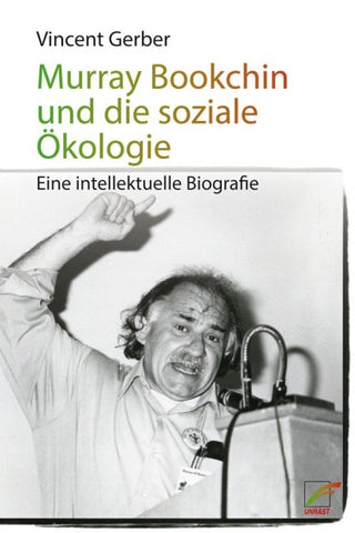 Murray Bookchin und die soziale Ökologie
