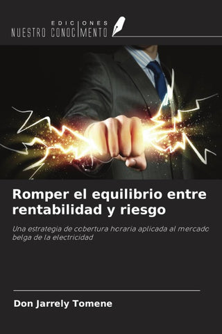 Romper el equilibrio entre rentabilidad y riesgo