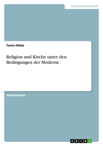 Religion und Kirche unter den Bedingungen der Moderne