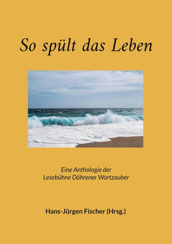 So spült das Leben