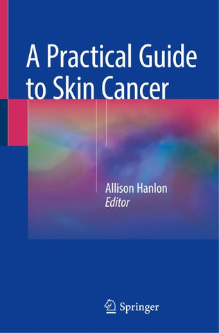 A Practical Guide to Skin Cancer