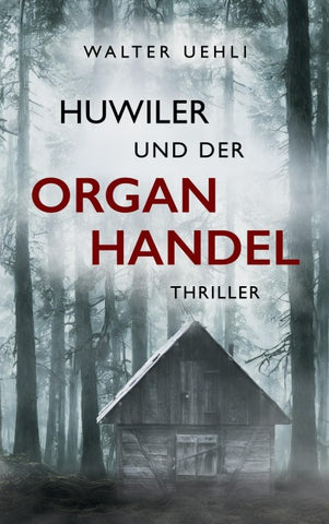 Huwiler und der Organhandel