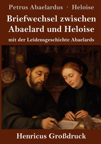 Briefwechsel zwischen Abaelard und Heloise (Großdruck)