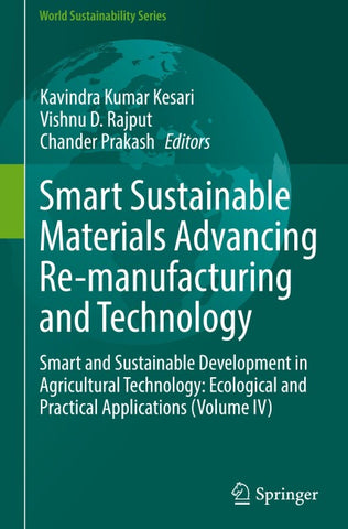 Smart Sustainable Materials Advancing Re-manufacturing and Technology