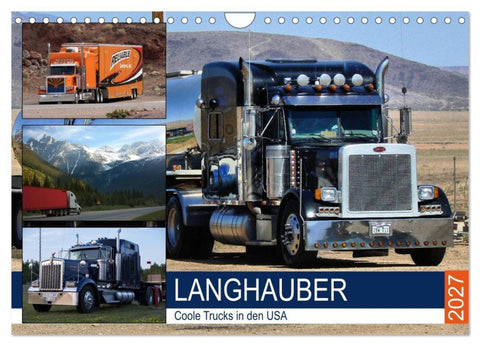 Langhauber. Coole Trucks in den USA (Wandkalender 2027 DIN A4 quer), CALVENDO Monatskalender