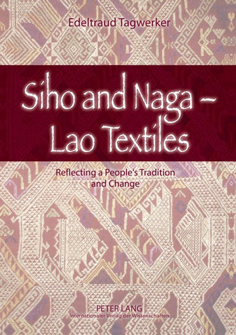 Siho and Naga – Lao Textiles