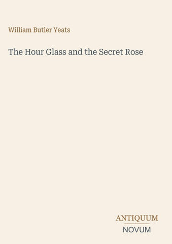 The Hour Glass and the Secret Rose