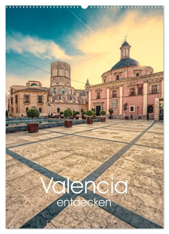 Valencia entdecken (Wandkalender 2027 DIN A2 hoch), CALVENDO Monatskalender