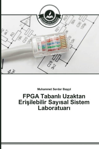 FPGA Tabanl¿ Uzaktan Eri¿ilebilir Say¿sal Sistem Laboratuar¿