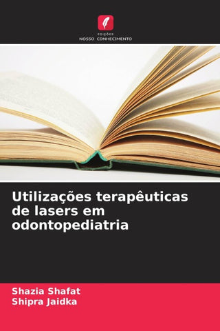Utilizações terapêuticas de lasers em odontopediatria