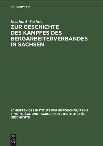 Zur Geschichte des Kampfes des Bergarbeiterverbandes in Sachsen