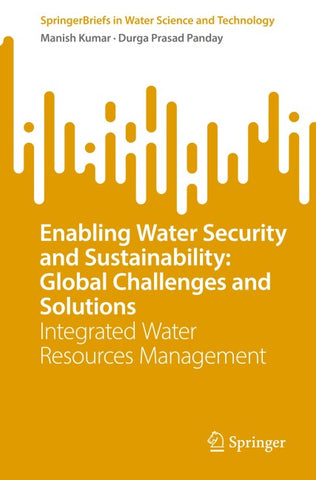 Enabling Water Security and Sustainability: Global Challenges and Solutions