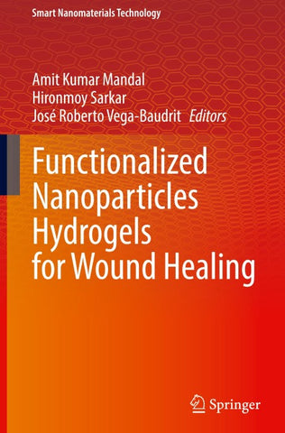 Functionalized Nanoparticles Hydrogels for Wound Healing