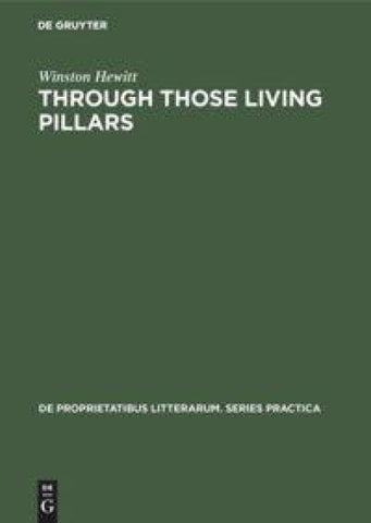 Through those living pillars
