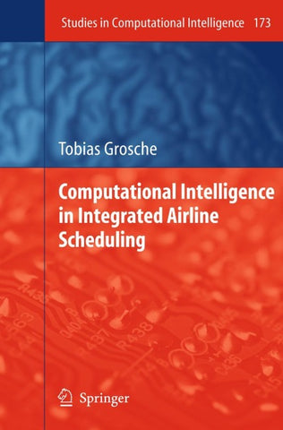 Computational Intelligence in Integrated Airline Scheduling