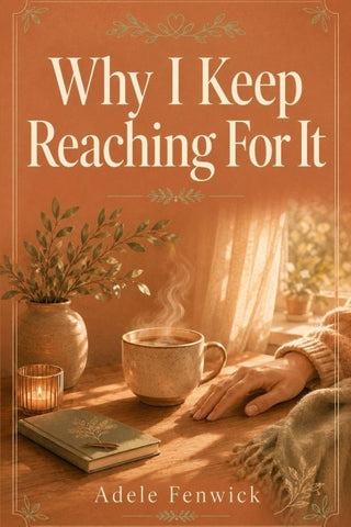 Why I Keep  Reaching For It