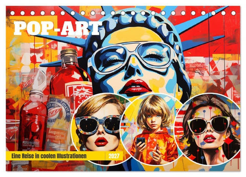 Pop-Art. Eine Reise in coolen Illustrationen (Tischkalender 2027 DIN A5 quer), CALVENDO Monatskalender