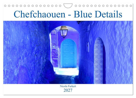 Chefchaouen - Blue Details (Wandkalender 2027 DIN A4 quer), CALVENDO Monatskalender