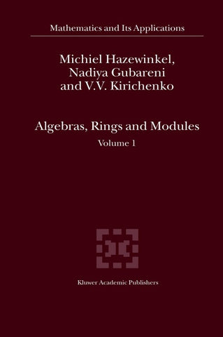 Algebras, Rings and Modules