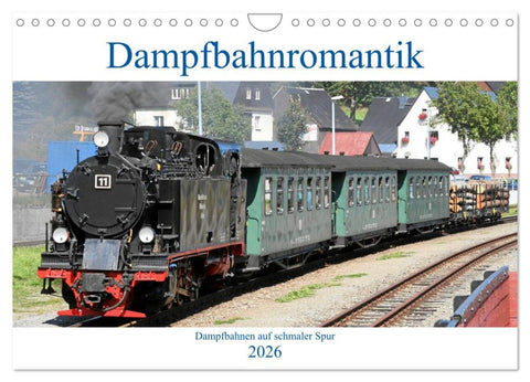 Dampfbahnromantik - Dampfbahnen auf schmaler Spur (Wandkalender 2026 DIN A4 quer), CALVENDO Monatskalender