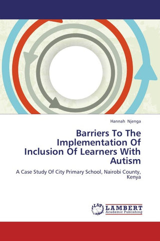 Barriers To The Implementation Of Inclusion Of Learners With Autism