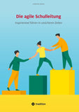 Die agile Schulleitung