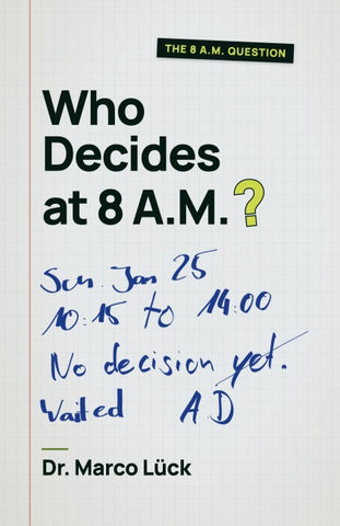 Who Decides at 8 A.M.?
