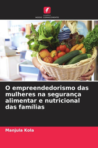 O empreendedorismo das mulheres na segurança alimentar e nutricional das famílias