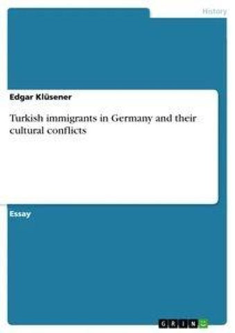 Turkish immigrants in Germany and their cultural conflicts