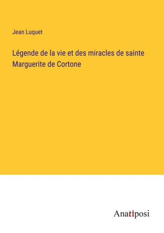 Légende de la vie et des miracles de sainte Marguerite de Cortone