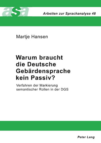 Warum braucht die Deutsche Gebärdensprache kein Passiv?