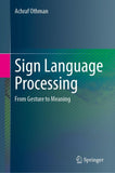 Sign Language Processing