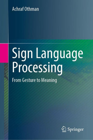 Sign Language Processing