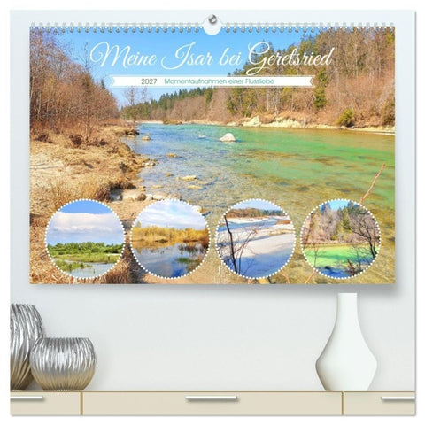 Meine Isar bei Geretsried (hochwertiger Premium Wandkalender 2027 DIN A2 quer), Kunstdruck in Hochglanz