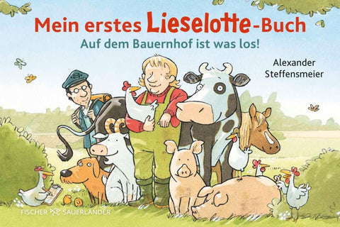 Mein erstes Lieselotte-Buch: Auf dem Bauernhof ist was los!