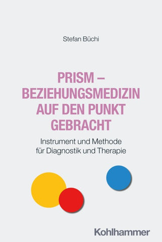 PRISM - Beziehungsmedizin auf den Punkt gebracht