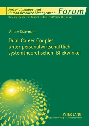 Dual-Career Couples unter personalwirtschaftlich-systemtheoretischem Blickwinkel