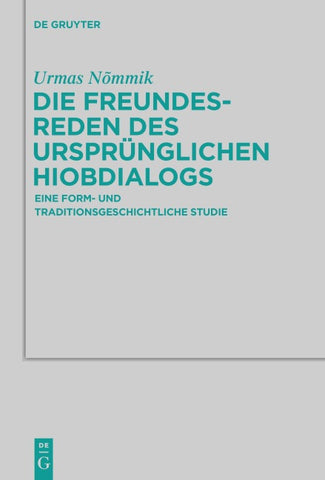 Die Freundesreden des ursprünglichen Hiobdialogs