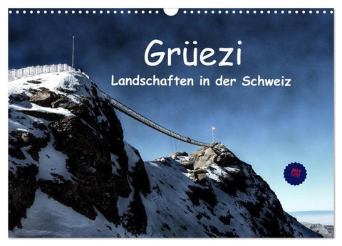 Grüezi. Landschaften in der Schweiz Planer (Wandkalender 2027 DIN A3 quer), CALVENDO Monatskalender