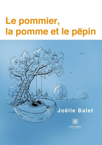 Le pommier, la pomme et le pépin