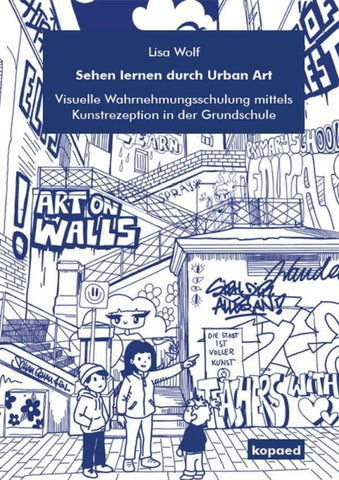 Sehen lernen durch Urban Art