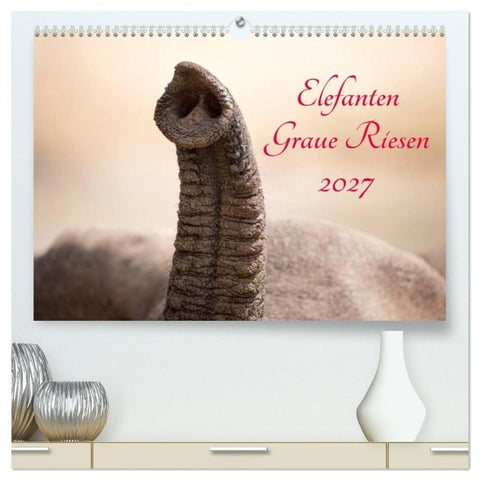 Elefanten - Graue Riesen (hochwertiger Premium Wandkalender 2027 DIN A2 quer), Kunstdruck in Hochglanz