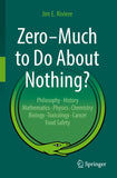 Zero – Much to Do About Nothing?