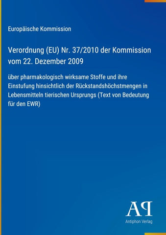 Verordnung (EU) Nr. 37/2010 der Kommission vom 22. Dezember 2009