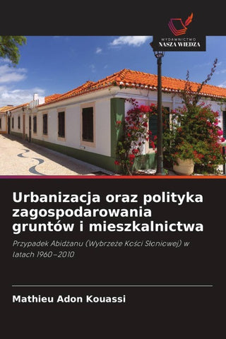 Urbanizacja oraz polityka zagospodarowania gruntów i mieszkalnictwa