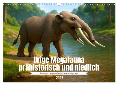Urige Megafauna prähistorisch und niedlich (Wandkalender 2027 DIN A3 quer), CALVENDO Monatskalender