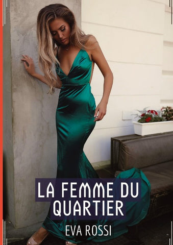 La Femme du Quartier - Histoire de Sexe Explicite