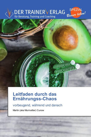 Leitfaden durch das Ernährungss-Chaos