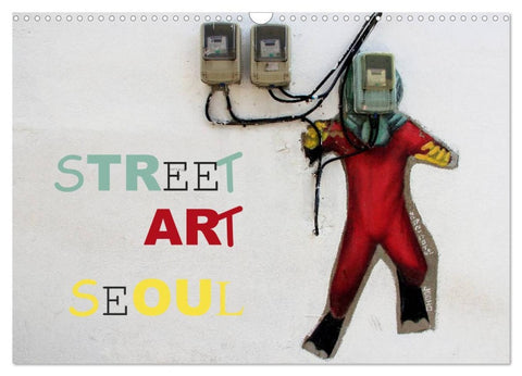 Street Art Seoul (Wandkalender 2026 DIN A3 quer), CALVENDO Monatskalender